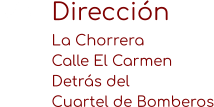 Dirección La Chorrera Calle El Carmen Detrás del  Cuartel de Bomberos